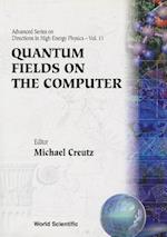 Quantum Fields On The Computer