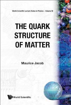 Quark Structure Of Matter, The