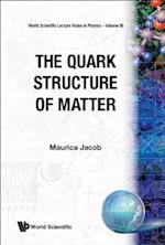 Quark Structure Of Matter, The