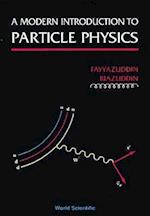 Modern Introduction To Particle Physics, A