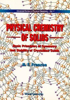 Physical Chemistry Of Solids: Basic Principles Of Symmetry And Stability Of Crystalline Solids