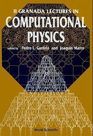 Computational Physics: Ii Granada Lectures