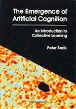 Emergence Of Artificial Cognition, The: An Introduction To Collective Learning