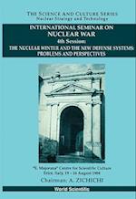 Nuclear Winter And The New Defense Systems, The: Problems And Perspectives - International Seminar On Nuclear War - 4th Session