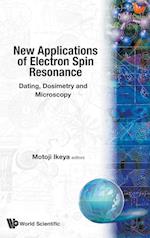 New Applications Of Electron Spin Resonance: Dating, Dosimetry And Microscopy