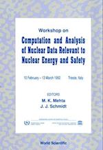 Computation and Analysis of Nuclear Data Relevant to Nuclear Energy and Safety