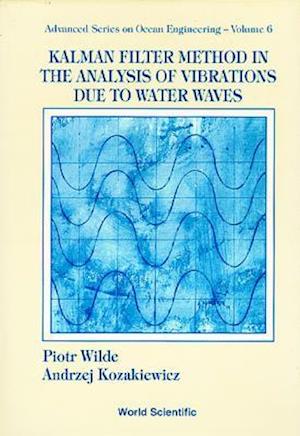 Kalman Filter Method In The Analysis Of Vibrations Due To Water Waves