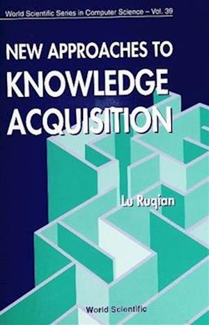 New Approaches To Knowledge Acquisition