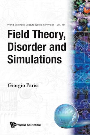 Field Theory, Disorder And Simulations