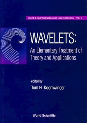 Wavelets: An Elementary Treatment Of Theory And Applications