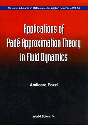 Applications Of Pade' Approximation Theory In Fluid Dynamics