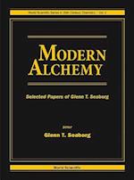 Modern Alchemy: Selected Papers Of Glenn T Seaborg