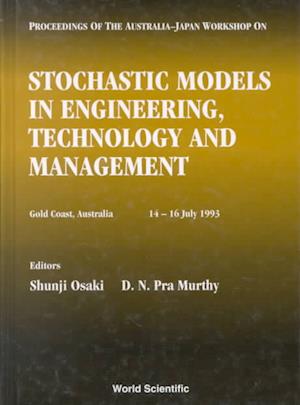 Stochastic Models in Engineering, Technology and Management - Proceedings of the Australia-Japan Workshop