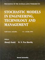 Stochastic Models In Engineering, Technology And Management - Proceedings Of The Australia-japan Workshop