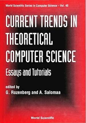 Current Trends In Theoretical Computer Science: Essays And Tutorials