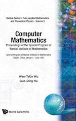 Computer Mathematics - Proceedings Of The Special Program At Nankai Institute Of Mathematics