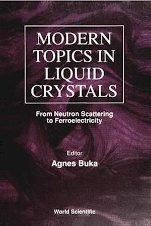 Modern Topics In Liquid Crystals: From Neutron Scattering Ferroelectricity