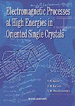 Electromagnetic Processes At High Energies In Oriented Single Crystals
