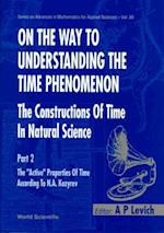 On The Way To Understanding The Time Phenomenon: The Constructions Of Time In Natural Science, Part 2