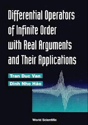 Differential Operations Of Infinite Order With Real Arguments And Their Applications