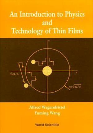 Introduction To Physics And Technology Of Thin Films, An