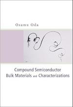Compound Semiconductor Bulk Materials And Characterizations