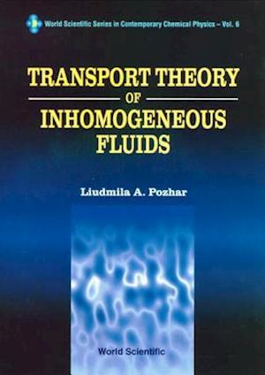 Transport Theory Of Inhomogeneous Fluids