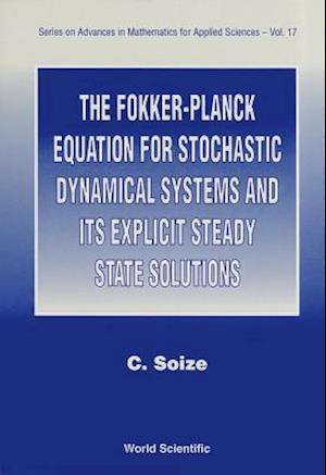 Fokker-planck Equation For Stochastic Dynamical Systems And Its Explicit Steady State Solutions, The