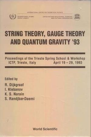 String Theory, Gauge Theory and Quantum Gravity '93 - Proceedings of the Trieste Spring School and Workshop