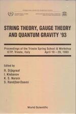 String Theory, Gauge Theory and Quantum Gravity '93 - Proceedings of the Trieste Spring School and Workshop