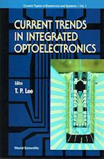 Current Trends In Integrated Optoelectronics