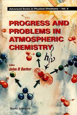 Progress And Problems In Atmospheric Chemistry