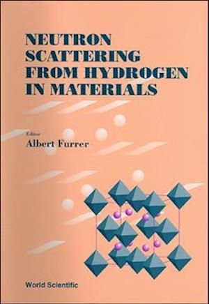 Neutron Scattering From Hydrogen In Materials - Proceedings Of The Second Summer School On Neutron Scattering