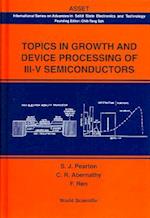 Topics In Growth And Device Processing Of Iii-v Semiconductors
