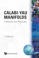 Calabi-yau Manifolds: A Bestiary For Physicists