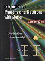 Interaction Of Photons And Neutrons With Matter
