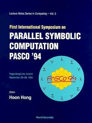 Parallel Symbolic Computation Pasco '94 - Proceedings Of The First International Symposium