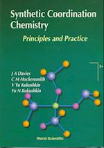 Synthetic Coordination Chemistry: Principles And Practice
