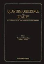 Quantum Coherence And Reality: In Celebration Of The 60th Birthday Of Yakir Aharonov - Proceedings Of The International Conference On Fundamental Aspects Of Quantum Theory