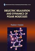 Dielectric Relaxation And Dynamics Of Polar Molecules