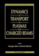 Dynamics Of Transport In Plasmas And Charged Beams - Proceedings Of An Europ Sci Foundation Study Centre