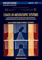 Chaos In Mesoscopic Systems - Proceedings Of The Miniworkshop On Nonlinearity: Chaos In Mesoscopic Systems And The Adriatico Research Conference On Mesoscopic Systems And Chaos: A Novel Approach