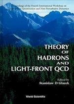 Theory Of Hadrons And Light Front Qcd - Proceedings Of The Fourth International Workshop On Light-front Quantization And Non-perturbative Dynamics