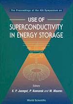 Use Of Superconductivity In Energy Storage - The Proceedings Of An Iea Symposium