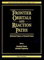 Frontier Orbitals And Reaction Paths: Selected Papers Of Kenichi Fukui