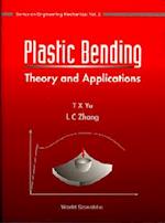 Plastic Bending : Theory And Applications