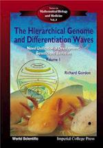 Hierarchical Genome And Differentiation Waves, The: Novel Unification Of Development, Genetics And Evolution (In 2 Volumes)