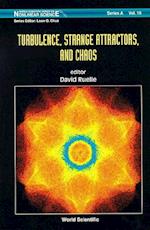 Turbulence, Strange Attractors And Chaos