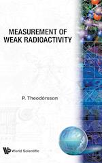 Measurement Of Weak Radioactivity