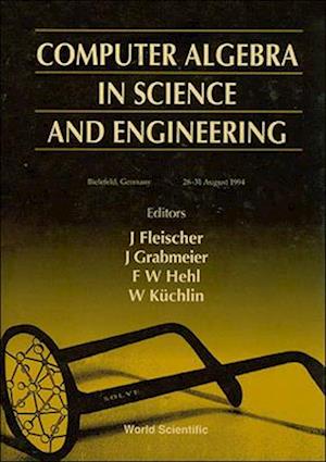 Computer Algebra in Science and Engineering